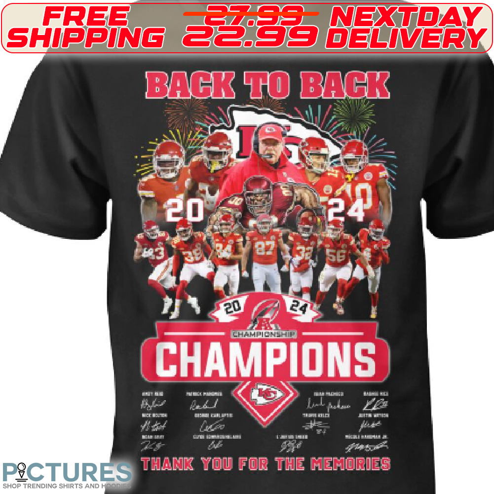Kansas City Chiefs Back To Back 2024 Champions Thank You For The Memories Shirt