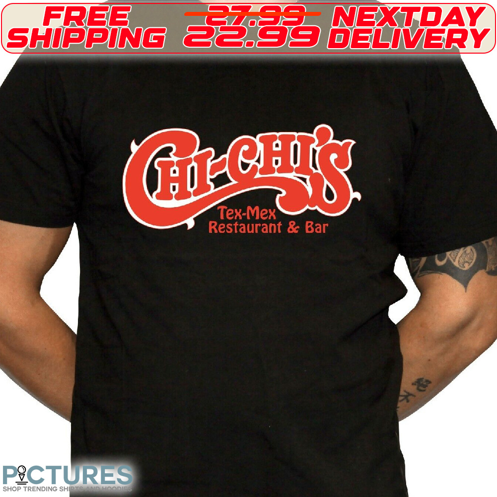 Chi-Chi's Tex-Mex Restaurant And Bar Shirt