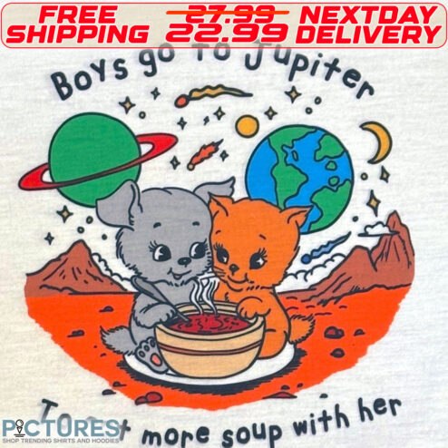 Cast Earth Boys Go To Jupiter To Eat More Soup With Her Shirt