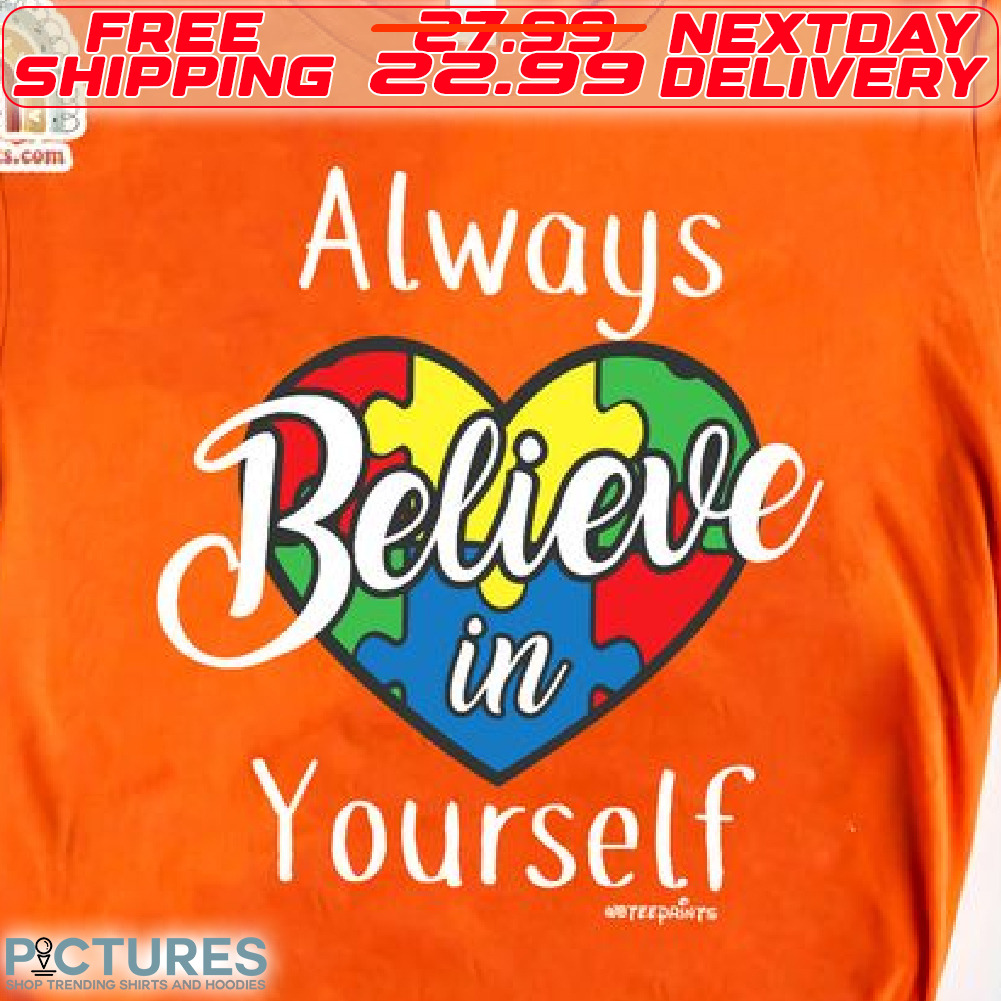 Heart Always Believe In Yourdelf LGBT Shirt