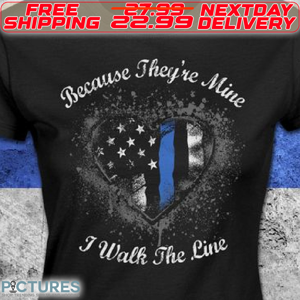America Flag Heart Because They Are mine I Walk The Line Shirt