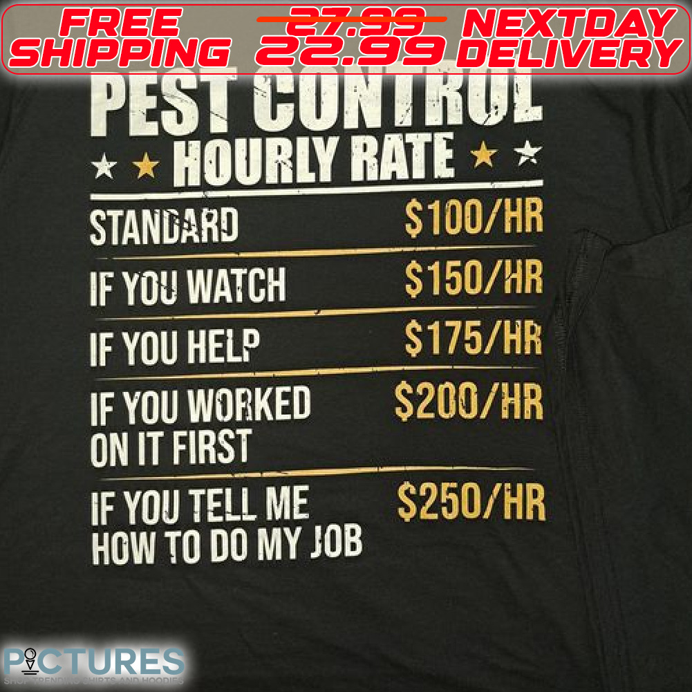 Pest Control Hourly Rate Shirt