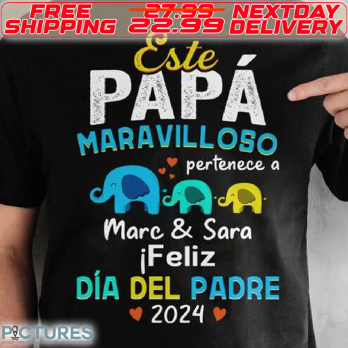 Custpm Kids Name Elephant Este Papa Maravilloso Pertence A Marc And Sara Ifeliz Dia Del Padre Shirt