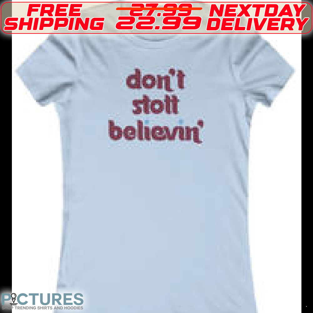 Do Not Stott Believin Shirt
