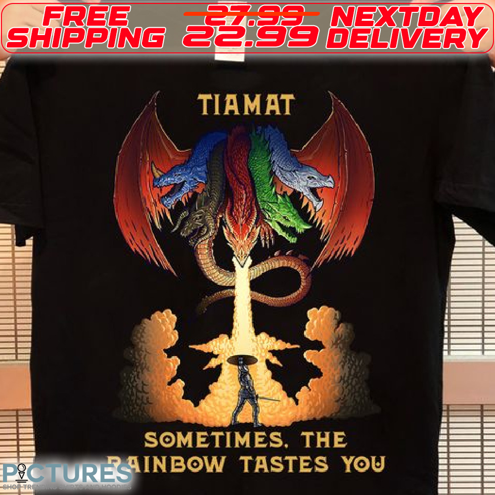 Dungeons And Dragon Tiamat Sometimes The Rainbow Tastes You Shirt