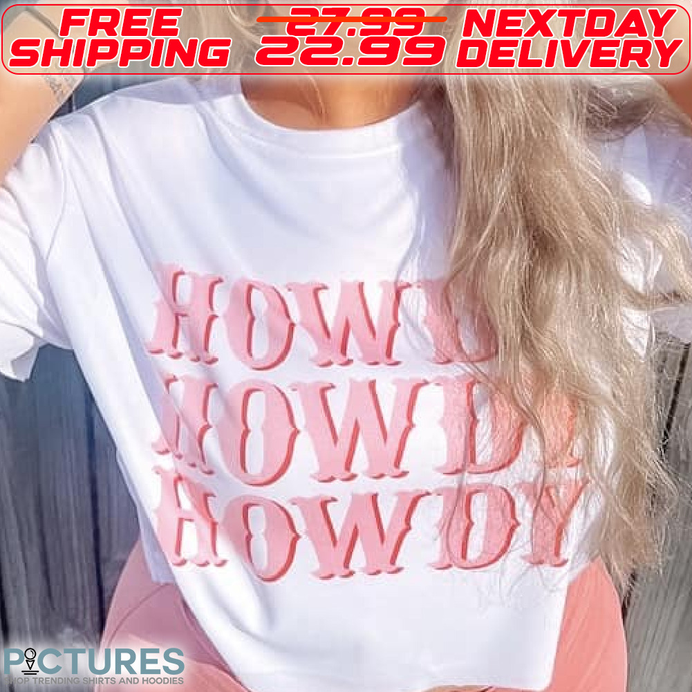 Howdy Howdy Howdy Shirt