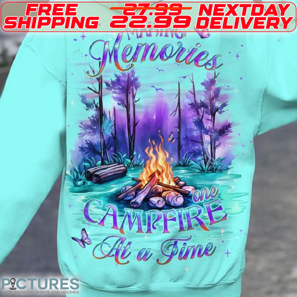 Making Memories Campfire At A Time Shirt