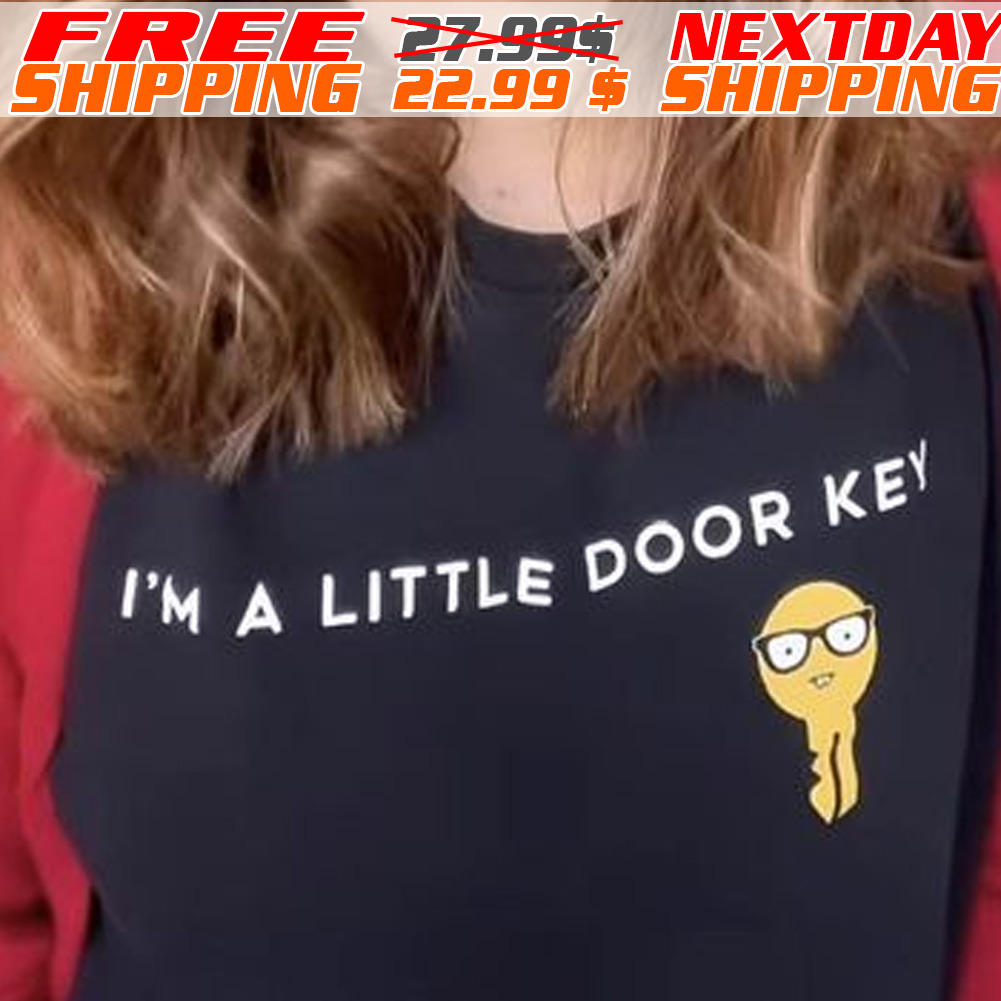 I Am A Little Door Key Shirt