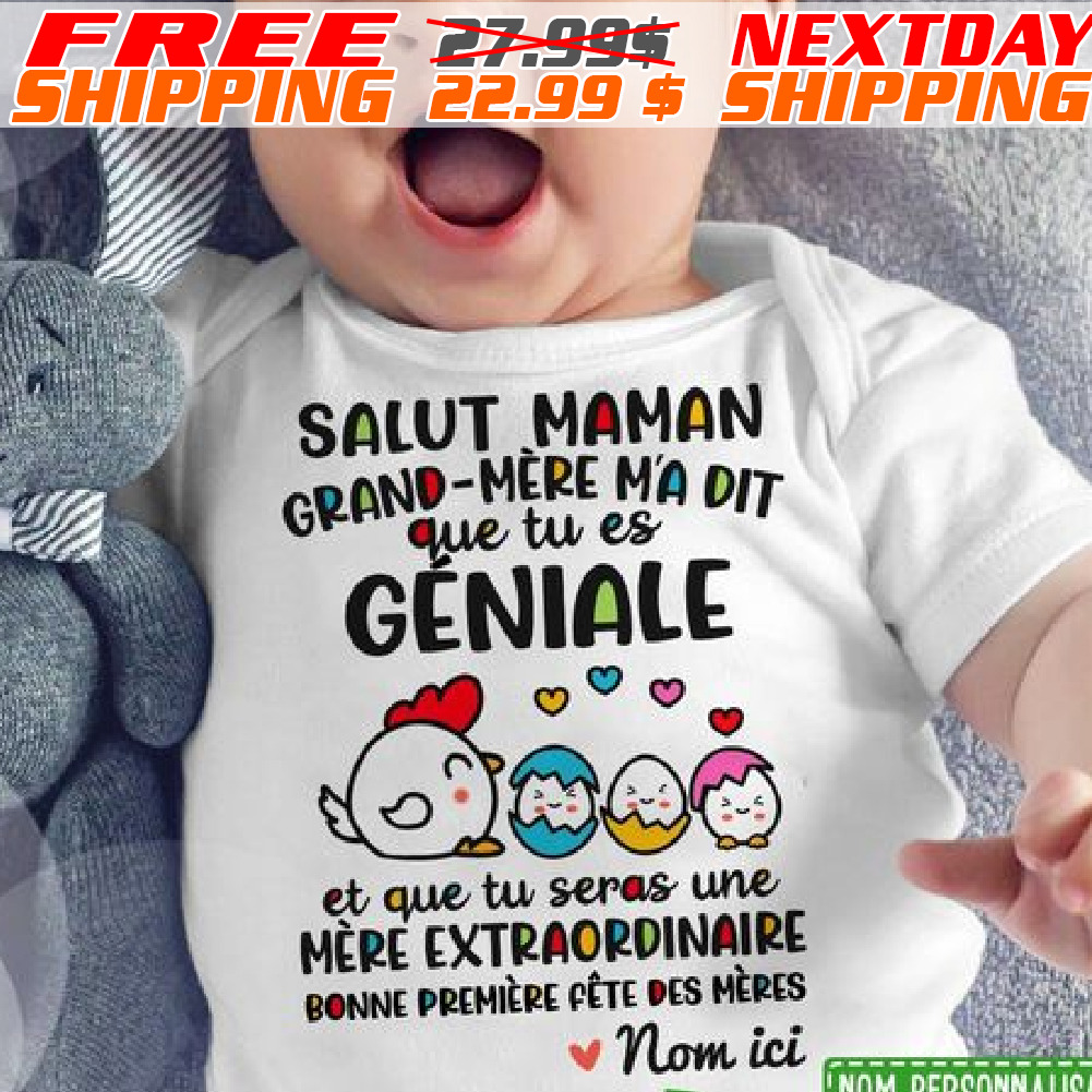 Chicken Salut Maman Grand-mere M'a Dit Que Tu Es Géniale Shirt