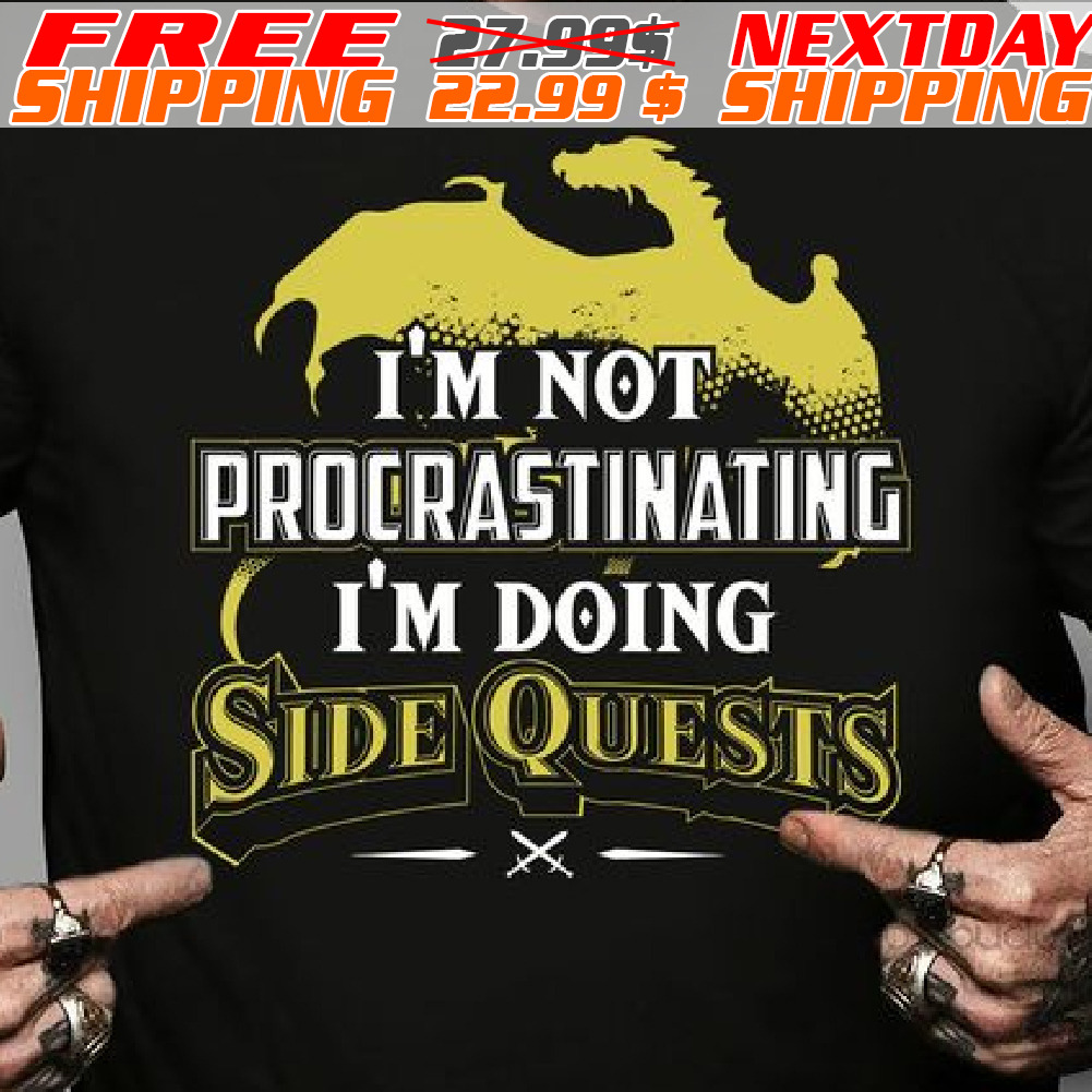 Dragon I’m Not Procrastinating I’m Doing Side Quests Shirt