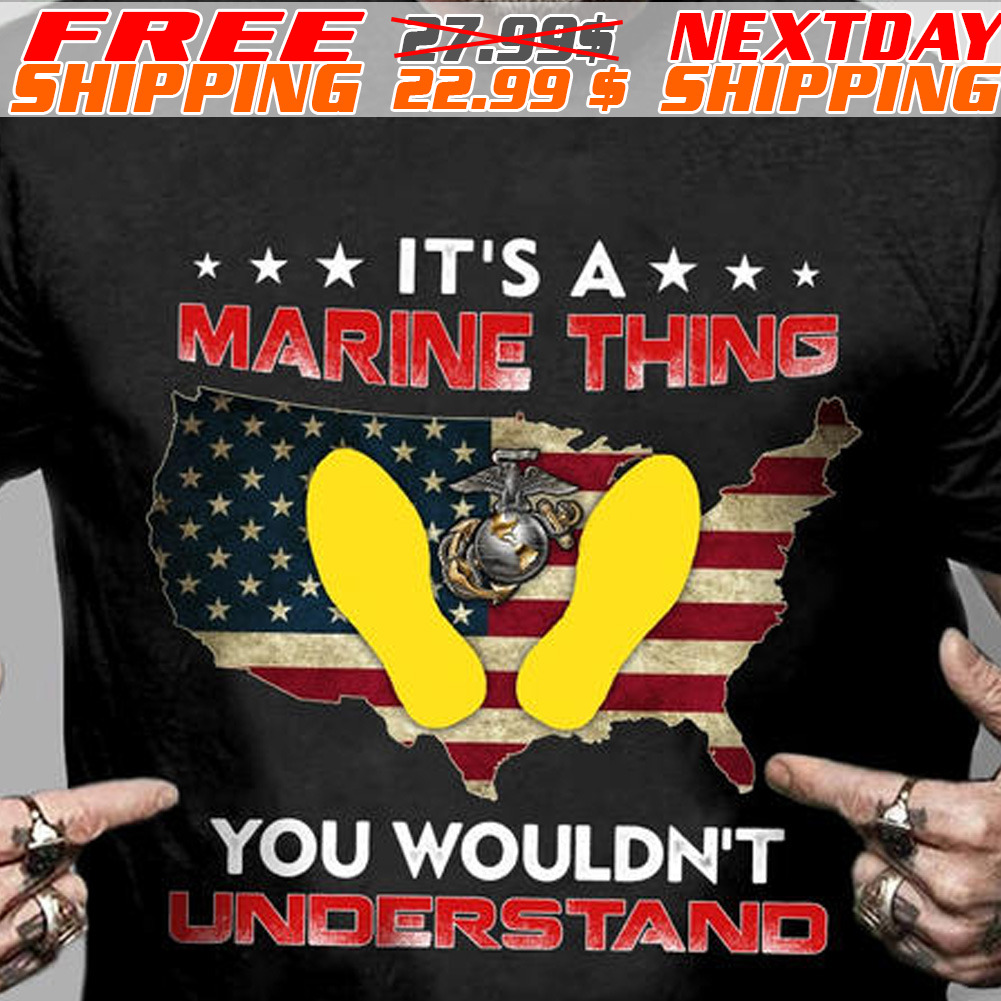 America Flag Shoe Footprint It Is A Marine Thing You Would Not Understand Shirt