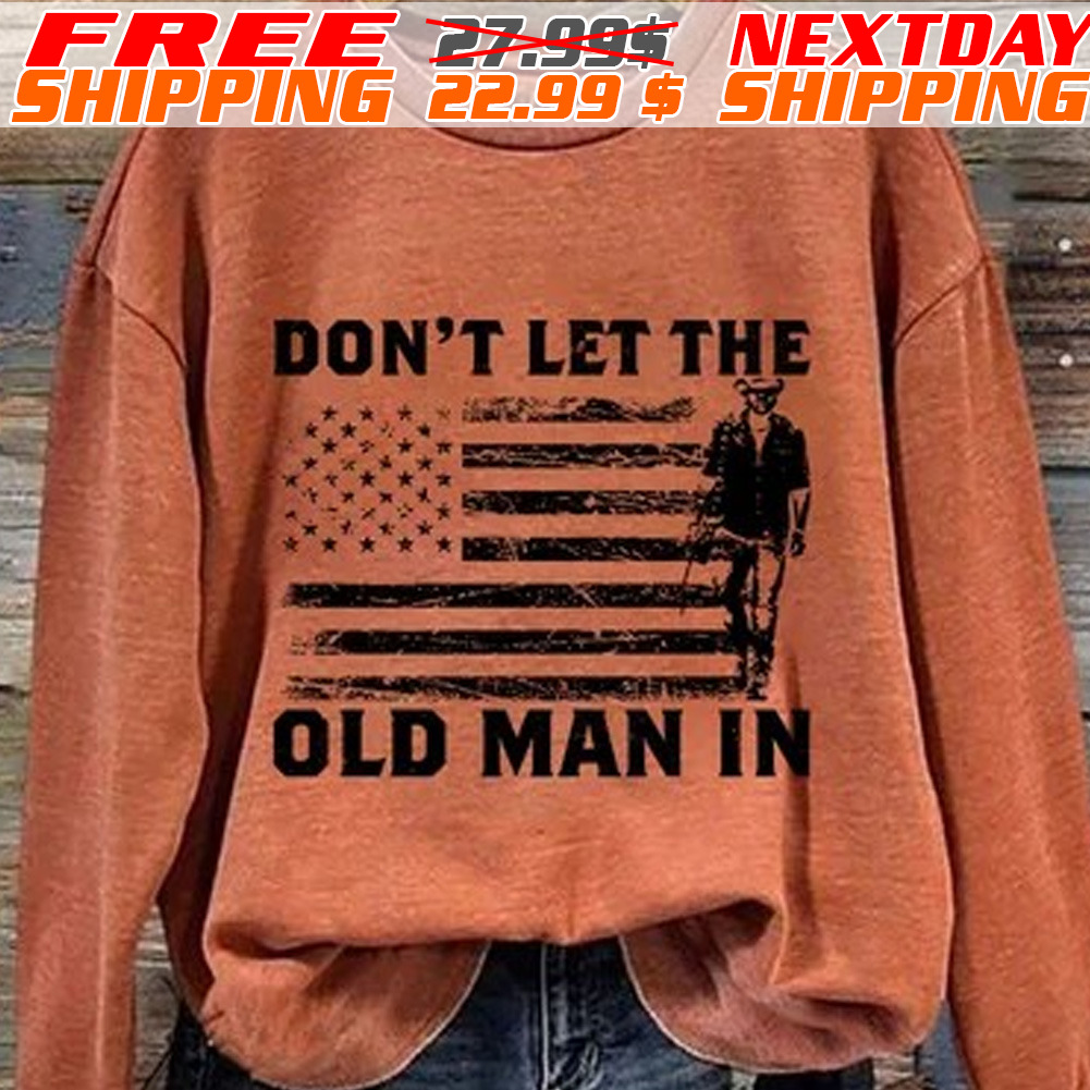 America Flag Do Not Let The Old Man In Shirt