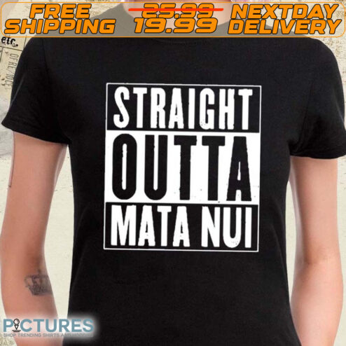 Straight Outta Mata Nui Shirt