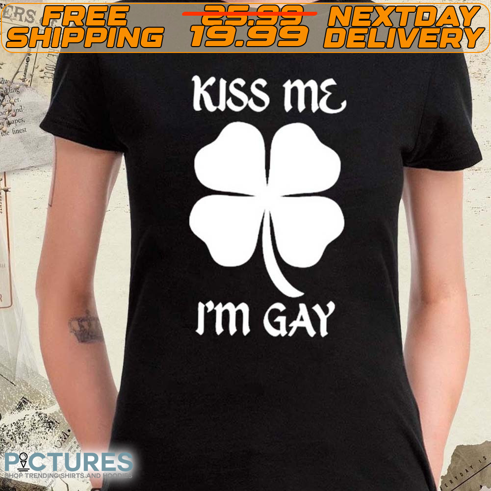 Clover Kiss Me I'm Gay St. Patrick's Day Shirt