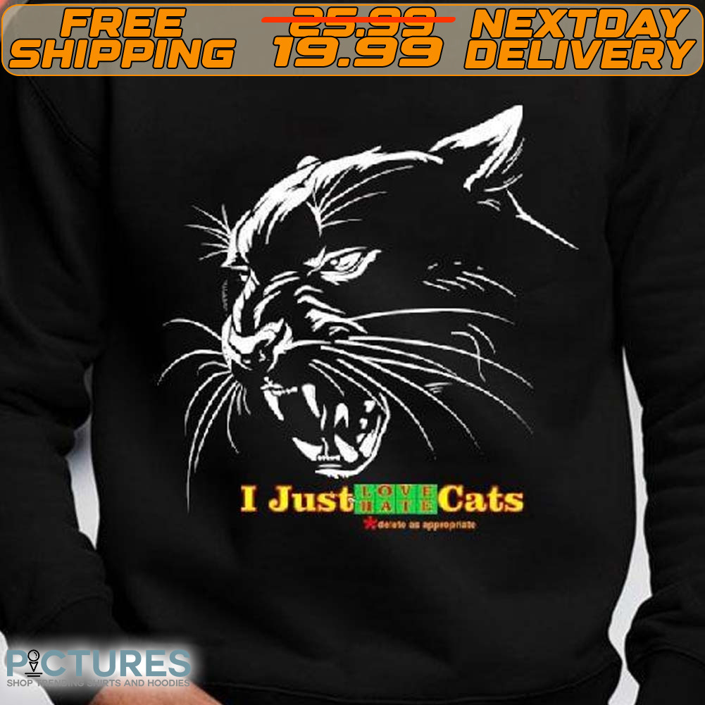 I Just Love Hate Cats Shirt