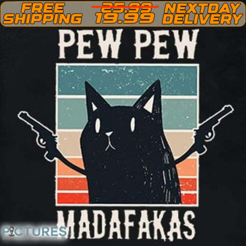 Pew Pew Madafakas Shirt
