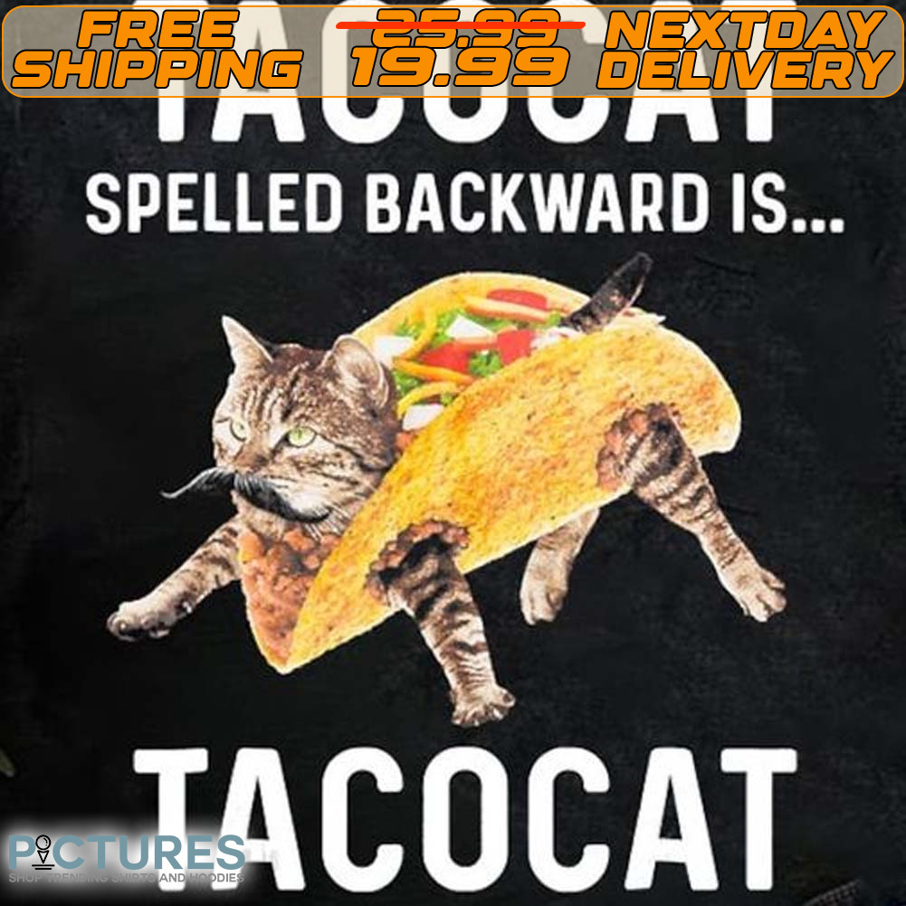 Taco Cat Tacocat Spelled Backwards Shirt