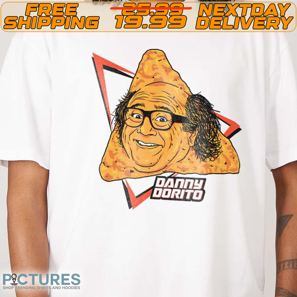 Danny Dorito Shirt