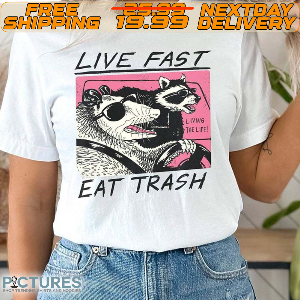 Mouse Live Fast Living The Life Eat Trash Shirt