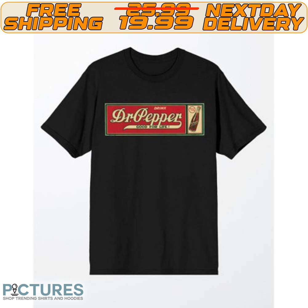 Dr Pepper Good For Life Vintage Shirt
