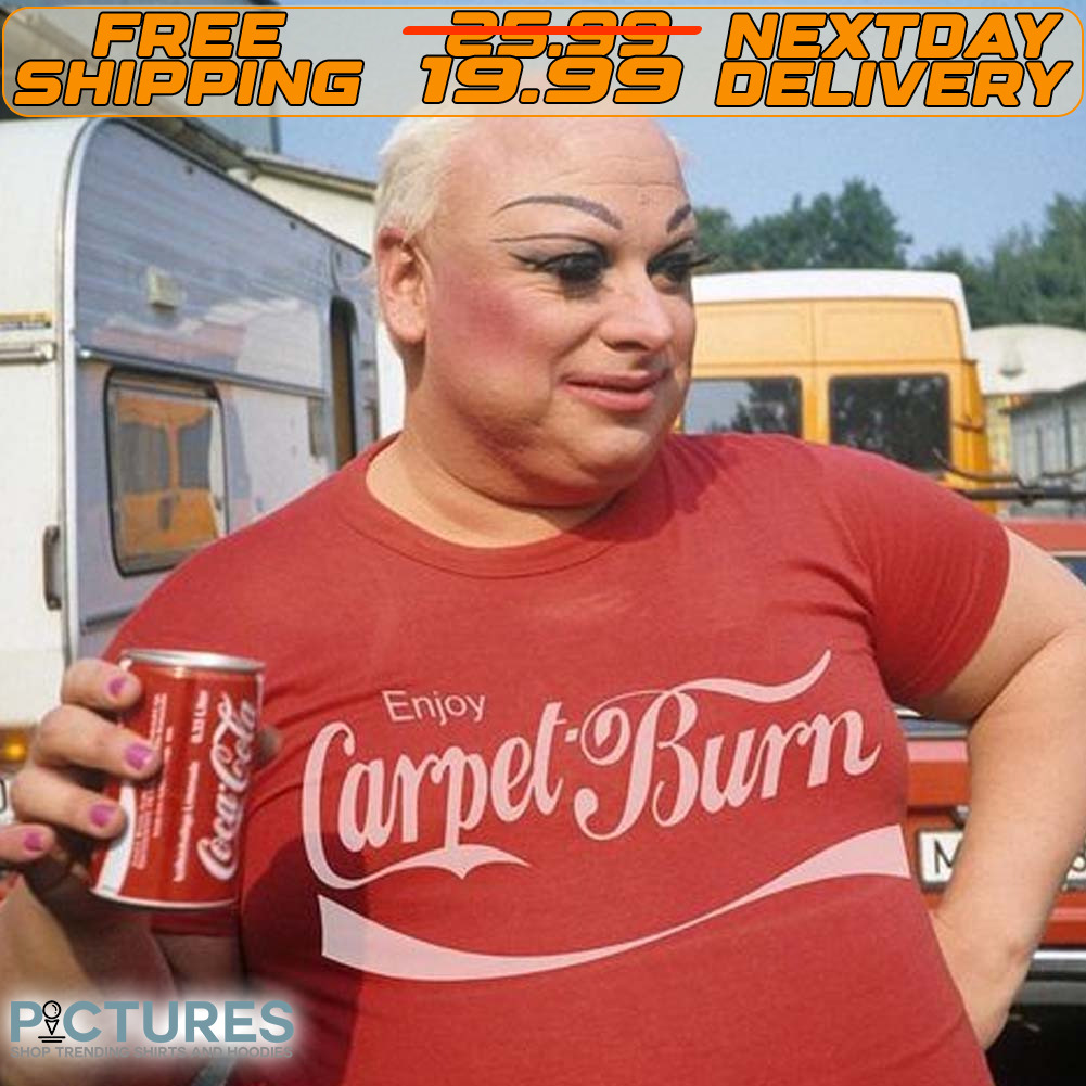 Enjoy Carpet Burn Shirt