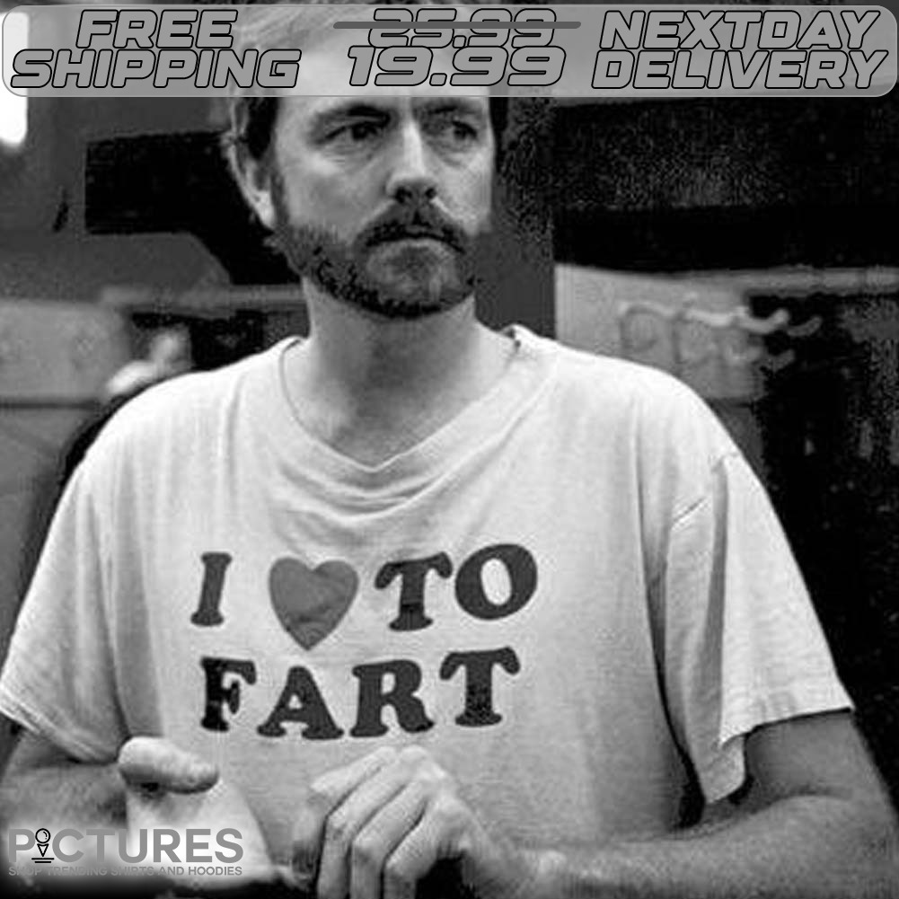 I Love To Fart Shirt