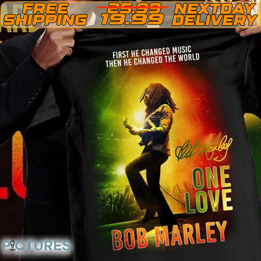 Bob Marley One Love First He Changed Music Then He Changed The World Shirt
