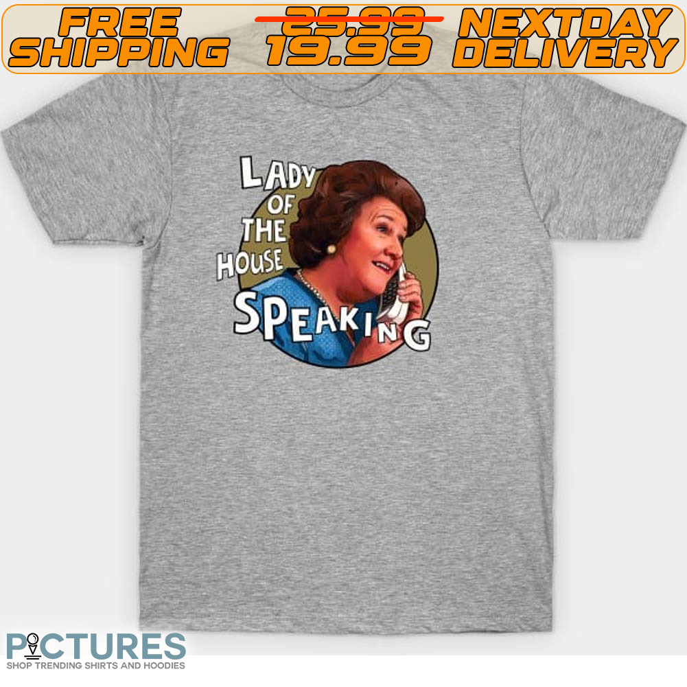 Lady Of The House Speaking
