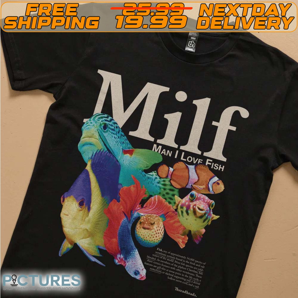 FREE shipping Milf Man I Love Fish Shirt, Unisex tee, hoodie