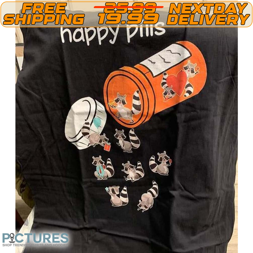 Raccoon Happy Pills Shirt