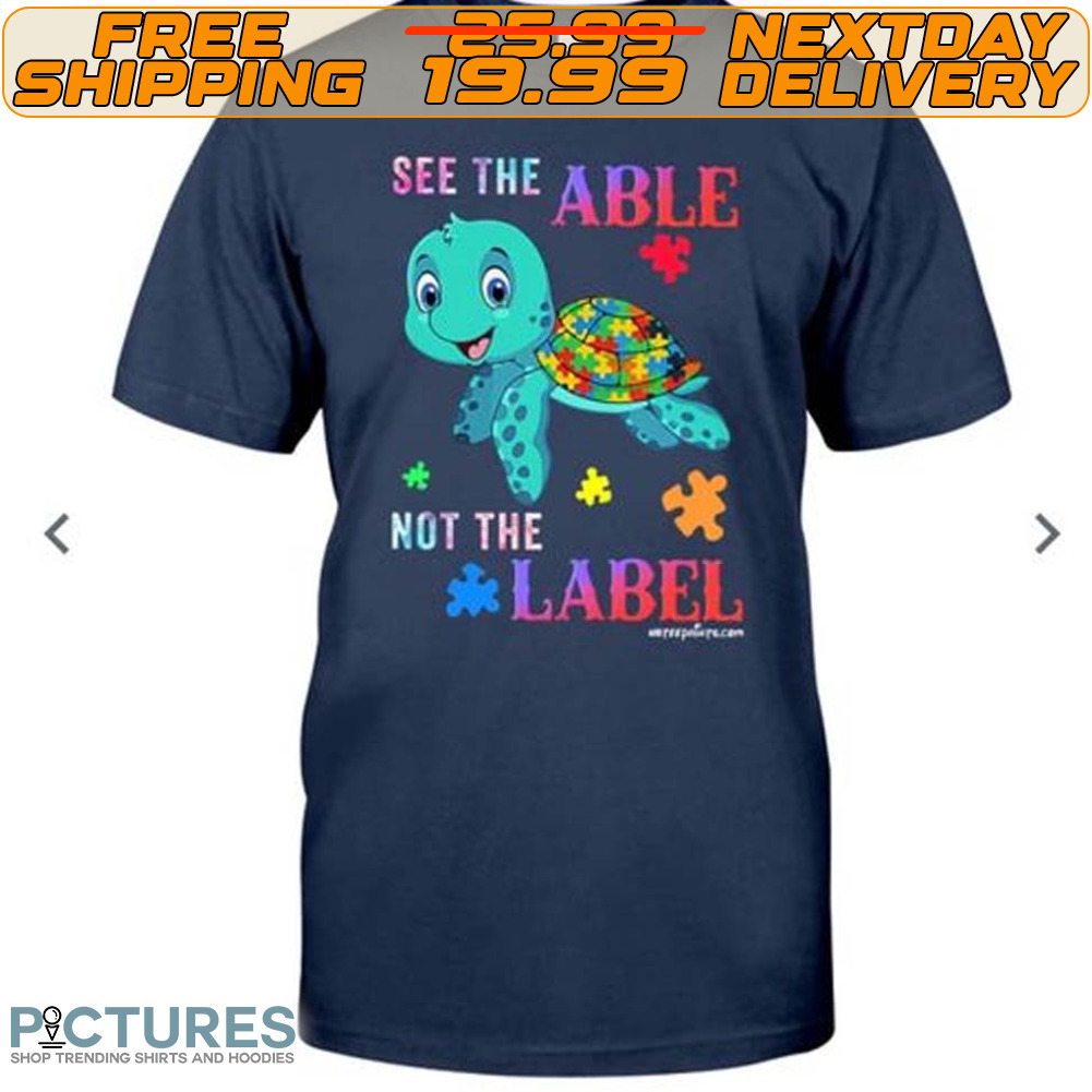 Turtle See The Able Not The Label Shirt