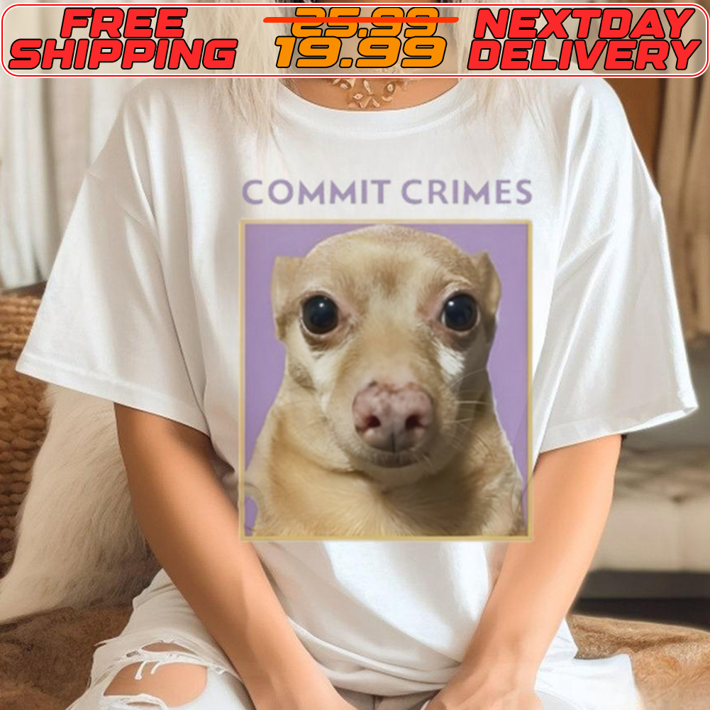 Cheddar Commit Crimes Funny Dog Shirt