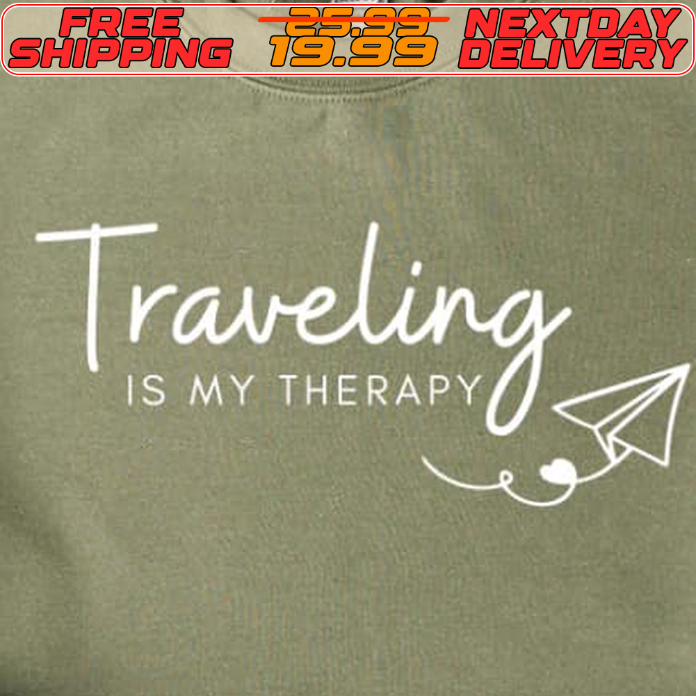 Traveling Is My Therapy Shirt