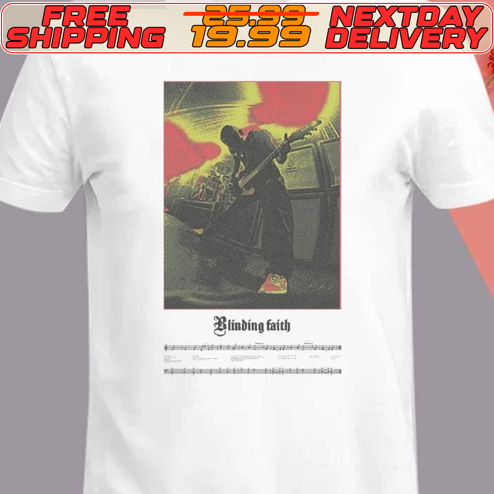 You Won’t Go Before You’re Supposed To Blinding Faith Shirt