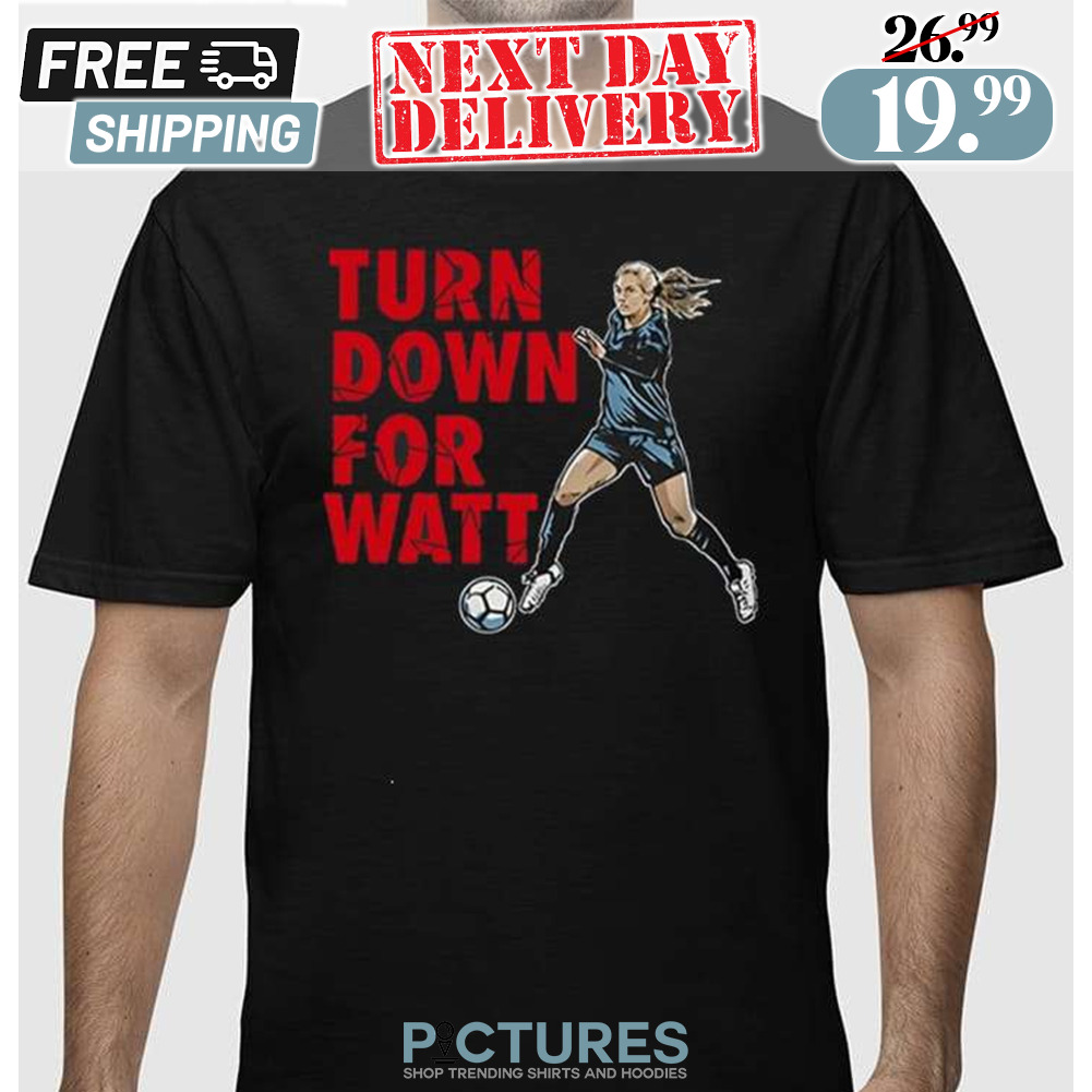 Jj Watt Kealia Watt Turn Down For Watt Shirt