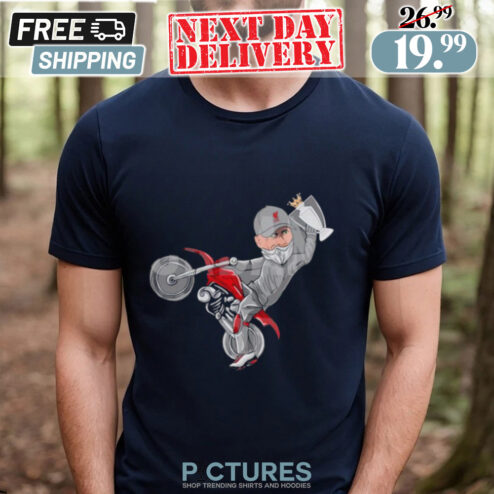 Jurgen Klopp Riding Motorcycle Nickin’ Your Trophies Shirt