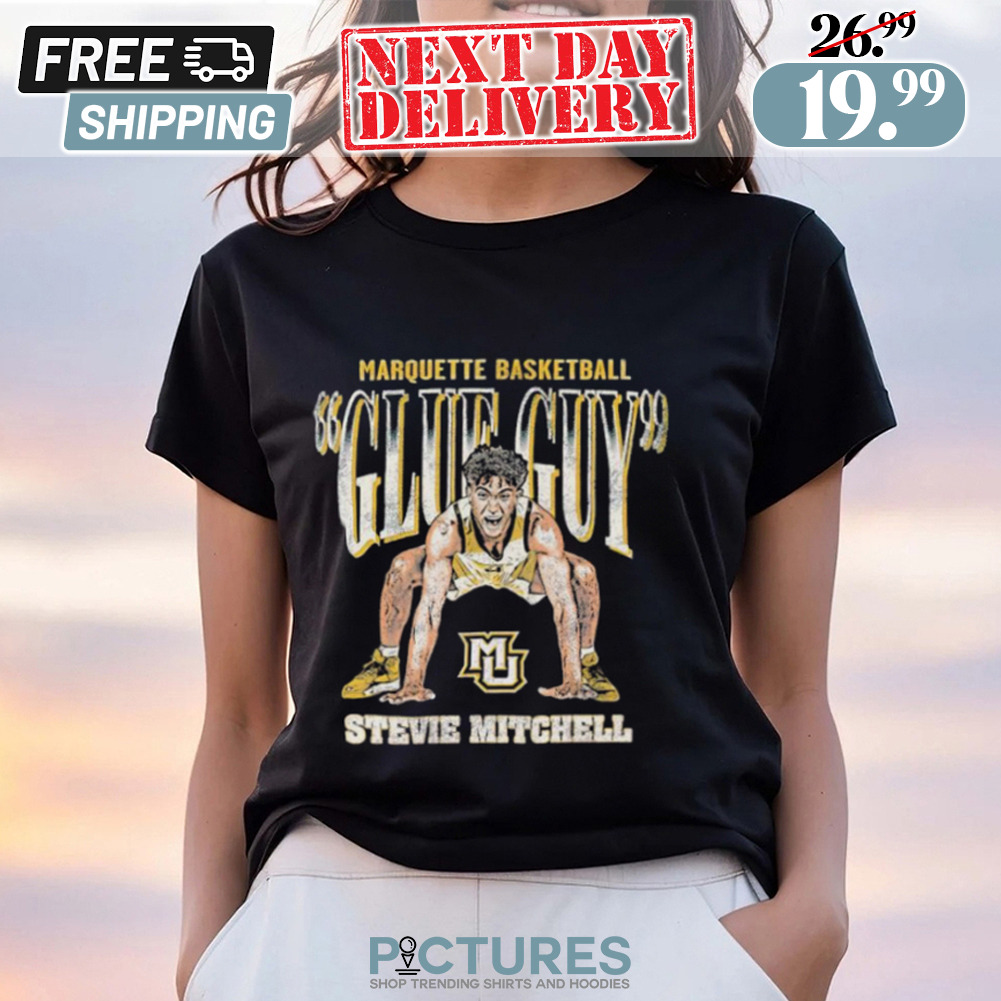 Marquette Basketball Glue Guy Stevie Mitchell Shirt
