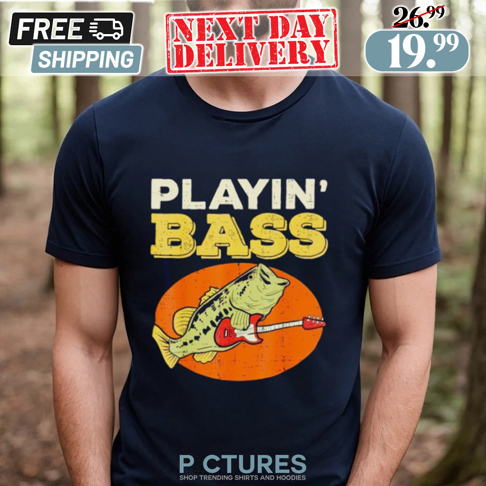Playin’ Bass Fishing Shirt