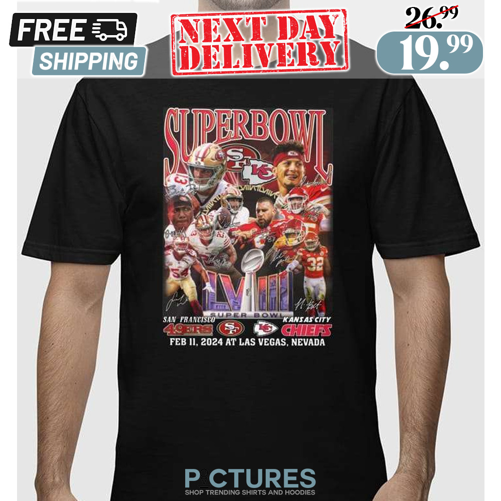 Super Bowl LVIII San Francisco 49ers Vs Kansas City Chiefs Feb 11 2024 At Las Vegas Nevada Shirt