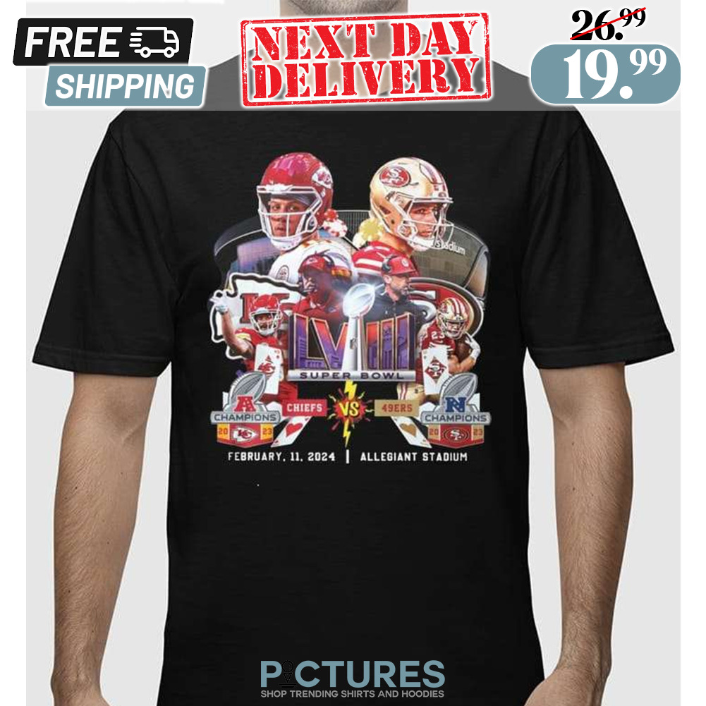 Super Bowl LVIII Kansas City Chiefs Vs San Francisco 49ers February 11 2024 Allegiant Stadium Shirt