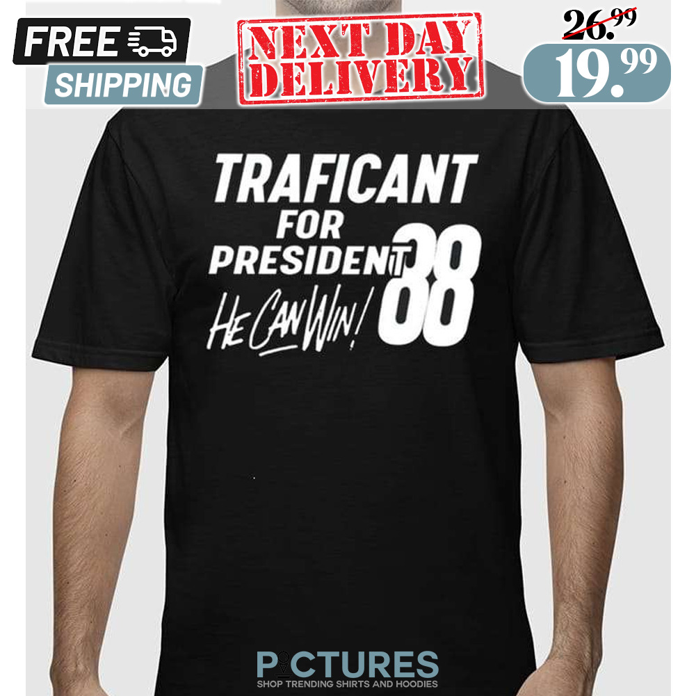 Traficant For President 88 He Can Win Shirt