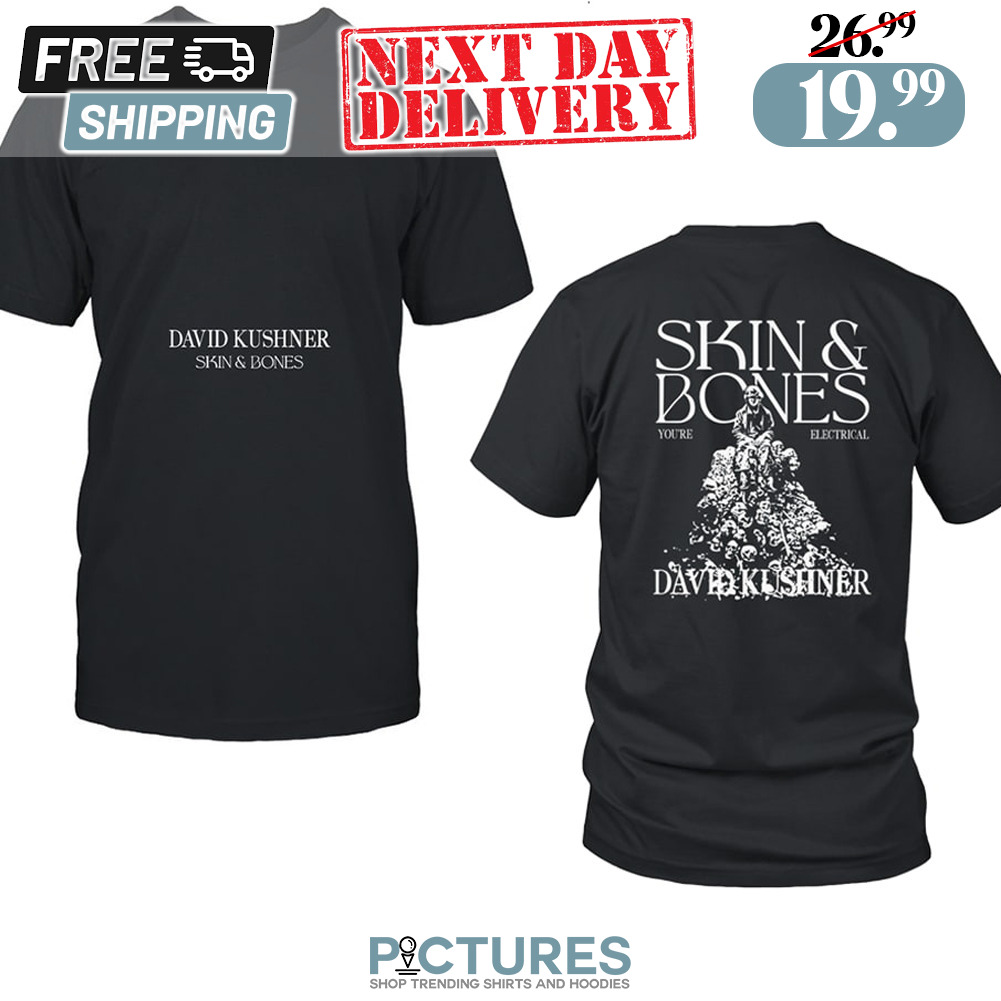 David Kushner Skins & Bones You’re Electrical Shirt