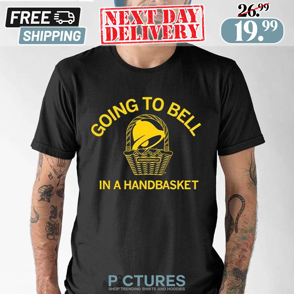 Going To Bell In A Handbasket Shirt