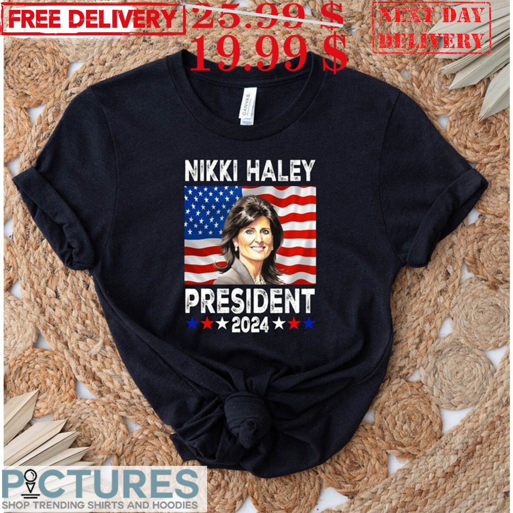 Nikki Haley 2024 President Shirt