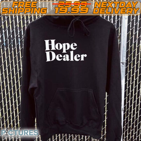 Hope Dealer Shirt