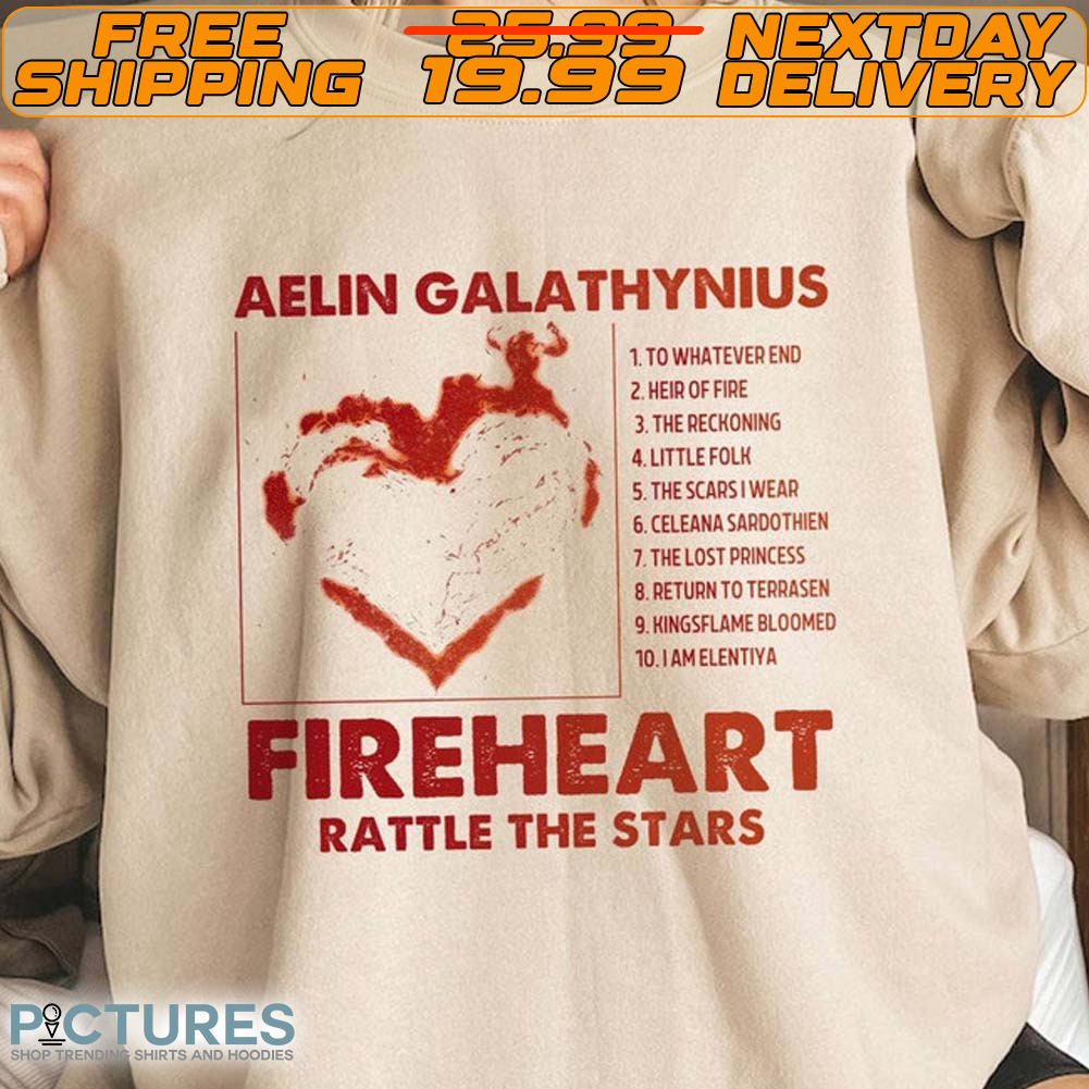 Aelin Galathynius Fireheart Rattle The Stars Shirt