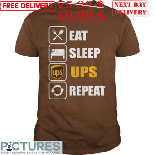Eat Sleep Ups Ups Repeat Shirt