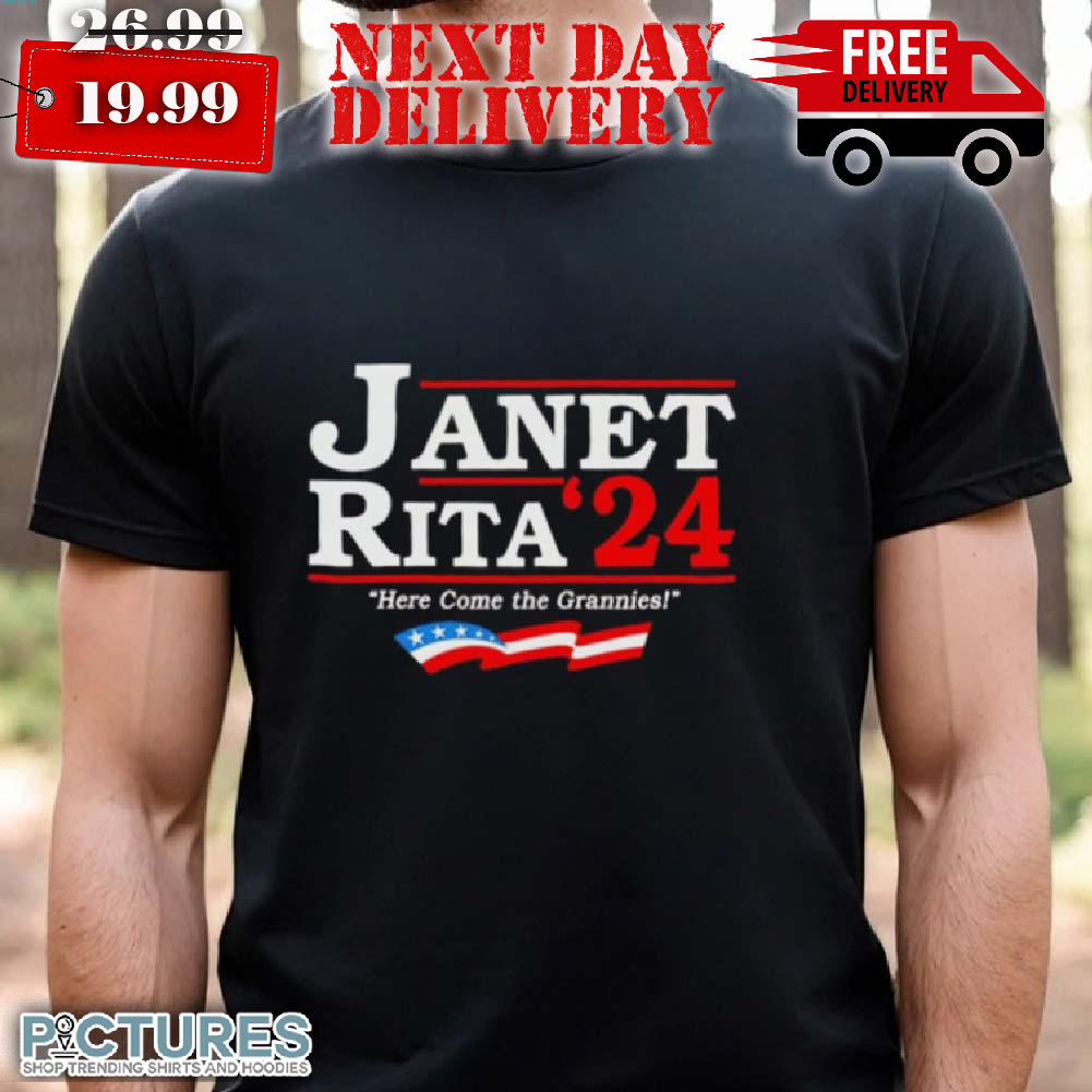 Janet Rita 2024 Here Come The Grannies Shirt