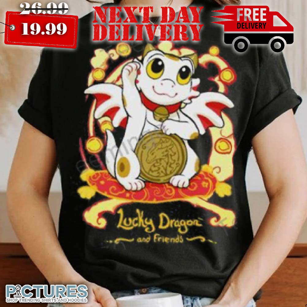 Lucky Dragon And Friends Shirt