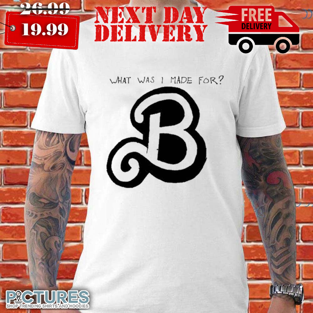 Billie Eilish What Was I Made For Shirt
